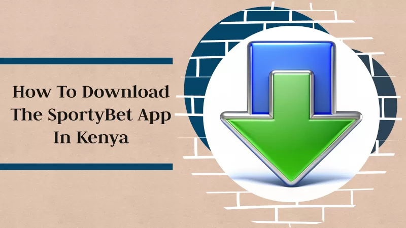 How to Download the SportyBet App in Kenya