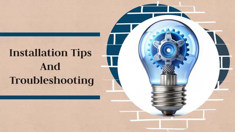 Installation Tips and Troubleshooting